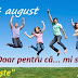27 august: Ziua "Doar pentru că... mi se năzărește"