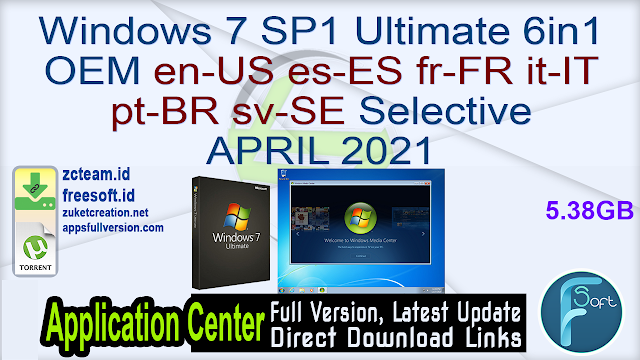 Windows 7 SP1 Ultimate 6in1 OEM en-US es-ES fr-FR it-IT pt-BR sv-SE Selective APRIL 2021