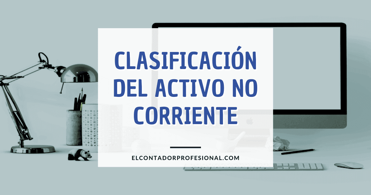 activos no corrientes clasificacion