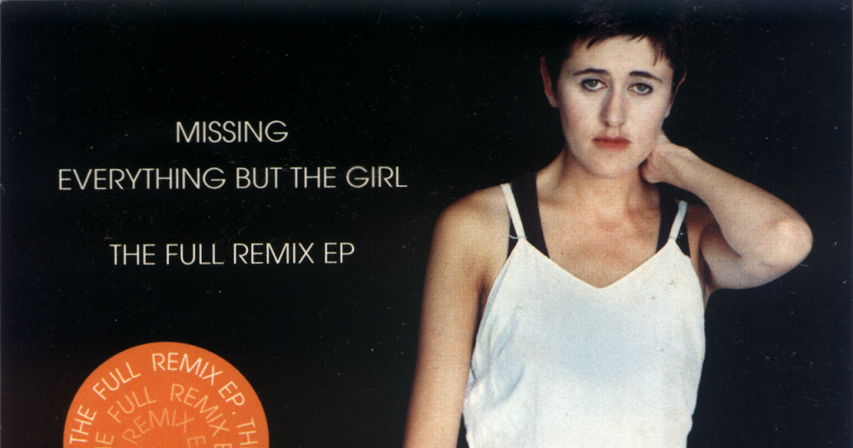 (01) [Everything But the Girl] Missing (Album Mix) (02) [Everything But the...