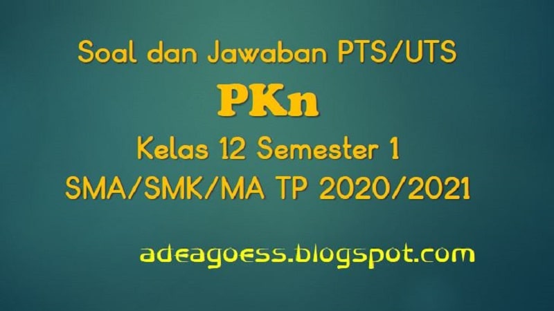 Soal uts pkn kelas 12 semester 1