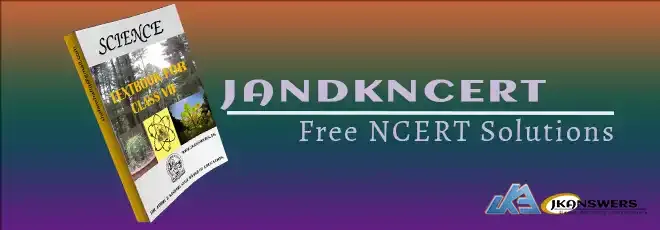 Free NCERT Solutions for Class 7th - Science - jandkncert