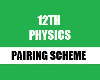 12th Class (Inter Part-2) Pairing Scheme (2019) of Physics - Taleem360