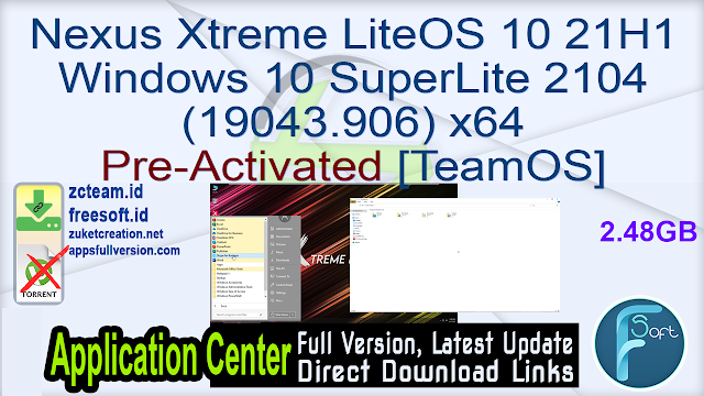 Nexus Xtreme LiteOS 10 21H1 Windows 10 SuperLite 2104 (19043.906) x64 Pre-Activated [TeamOS]_ ZcTeam.id