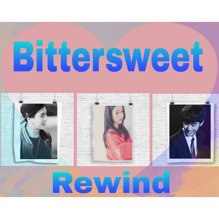 Bittersweet Rewind