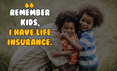 Quotes about Life insurance