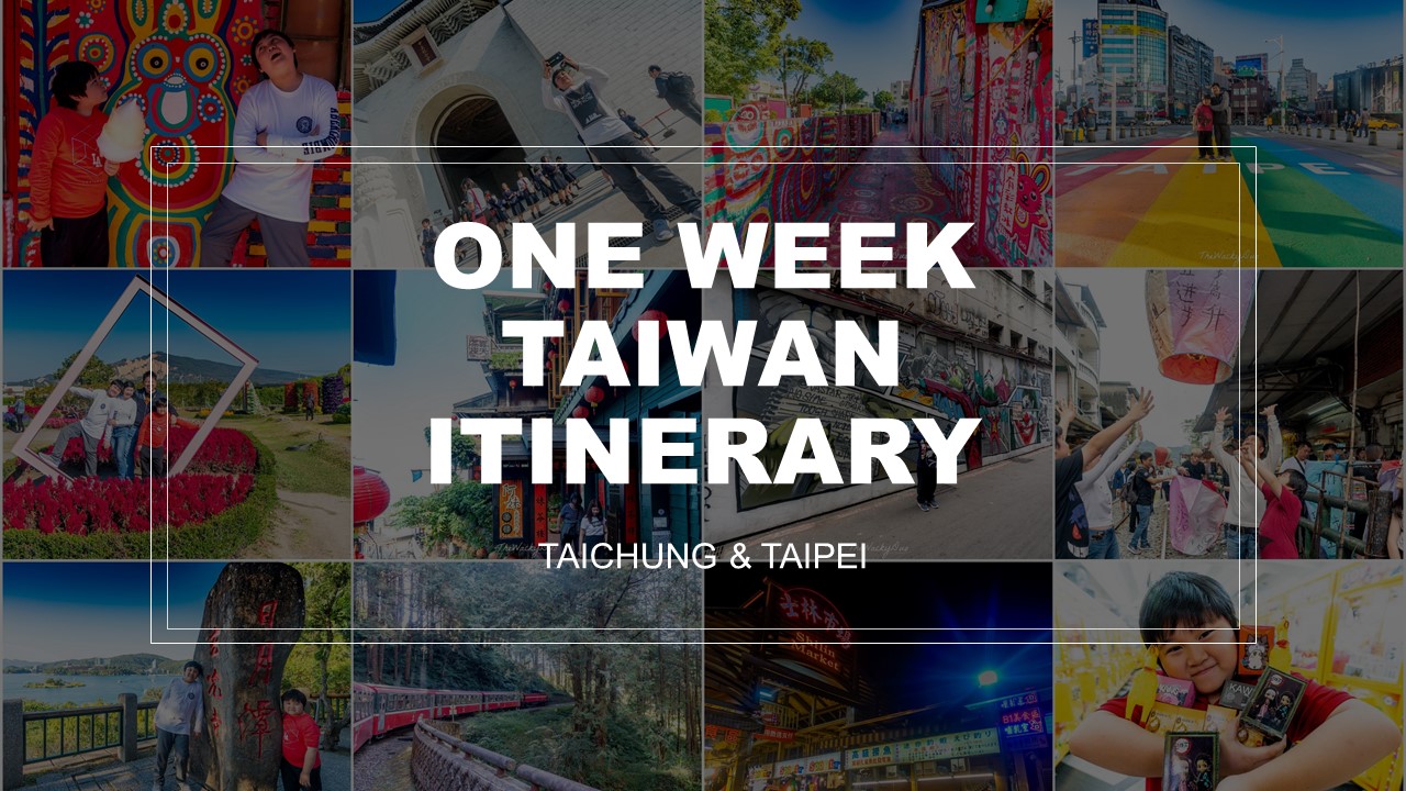 Taiwan Family Itinerary : Taipei & Taichung in one week