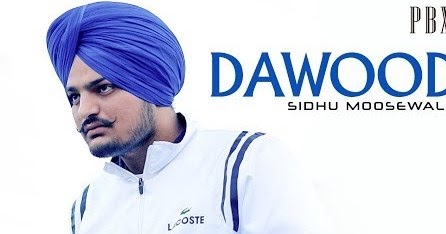 Dawood - Sidhu Moose Wala Song Lyrics Explained In English
