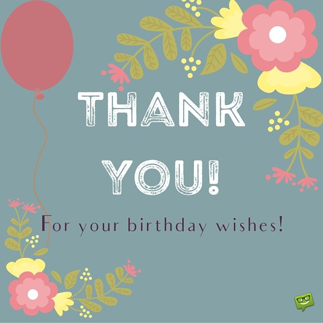 100+ Thank You For The Birthday Wishes Everyone Reply of 2021