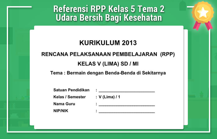 Referensi RPP Kelas 5 Tema 2 Udara Bersih Bagi Kesehatan