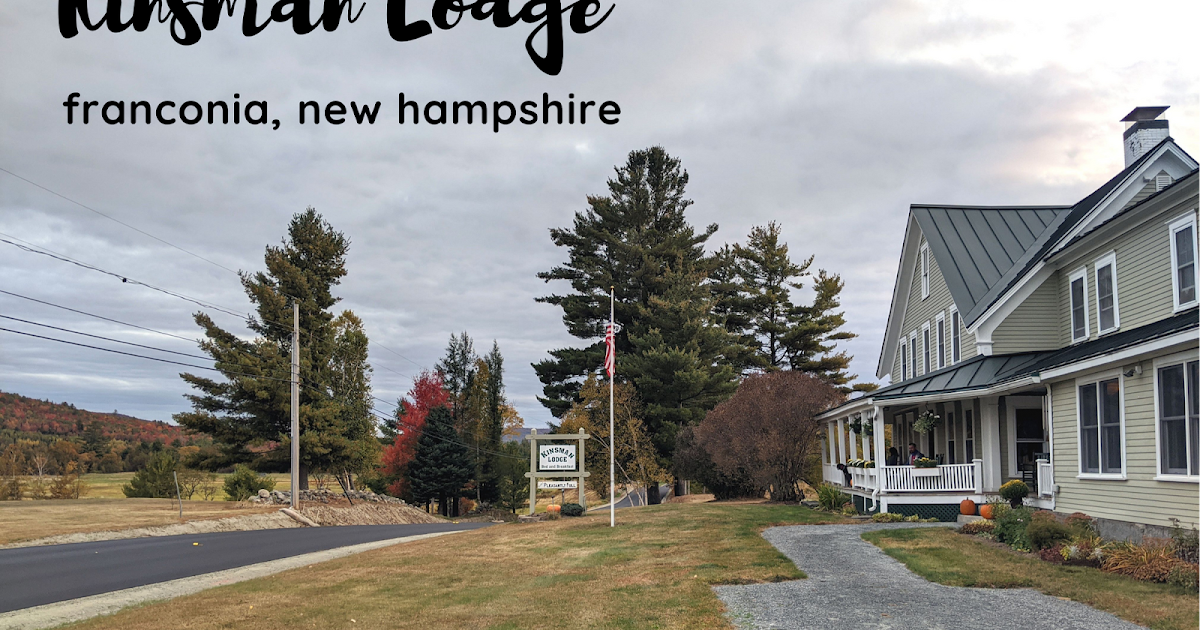 Katie Wanders Kinsman Lodge (the best bed and breakfast) Franconia