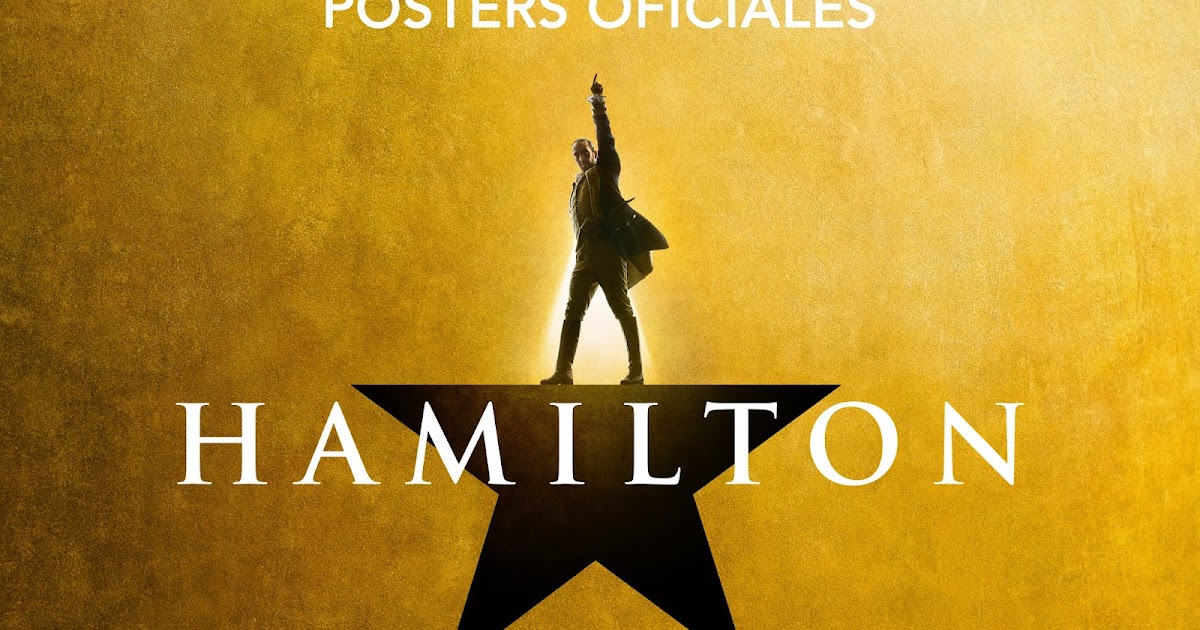 Pósters oficiales del musical 'Hamilton' de la plataforma Disney+