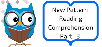 New Pattern Reading Comprehension Part- 3