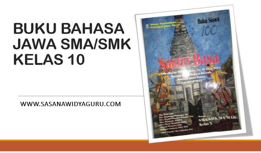 BUKU BAHASA JAWA KELAS 10 SMA/SMK SASANA WIDYA GURU