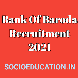 Bank Of Baroda Recruitment 2021