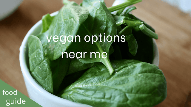 Vegan options near me: The 7 best options for vegetarian food