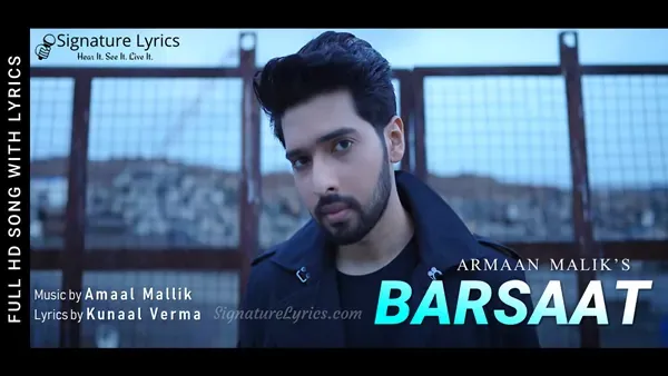 Barsaat Lyrics - Armaan Malik | Amaal Mallik | Kunaal Vermaa