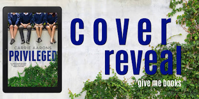 Privileged by Carrie Aarons Cover Reveal
