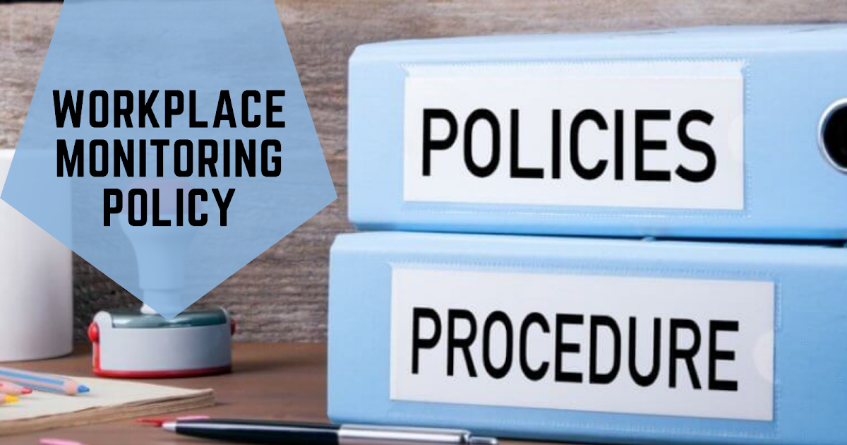 Instant Monitoring Workplace Monitoring Policy That Won't Alarm Employees