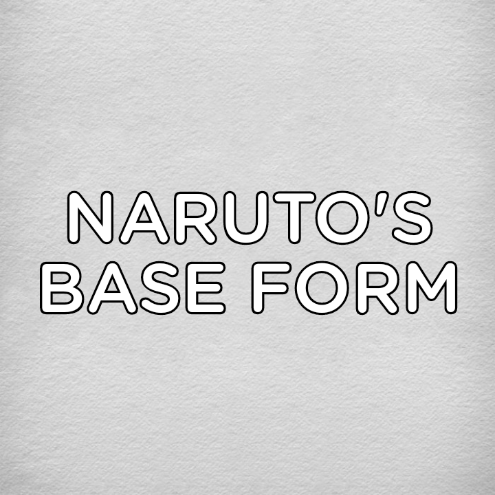 Naruto's Base Form