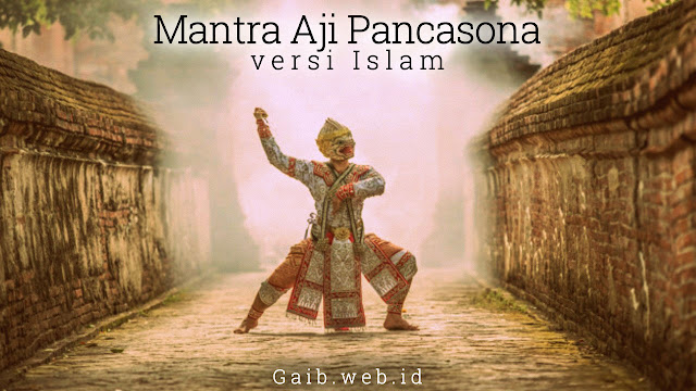 Mantra Ajian Pancasona versi Islam
