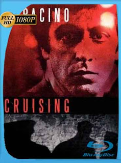 Cruising – A la caza (1980) HD [1080p] Latino [GoogleDrive] rijoHD