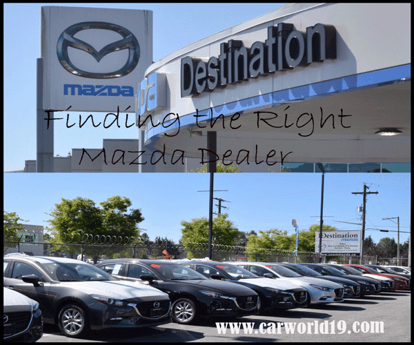 Finding The Right Mazda Dealer