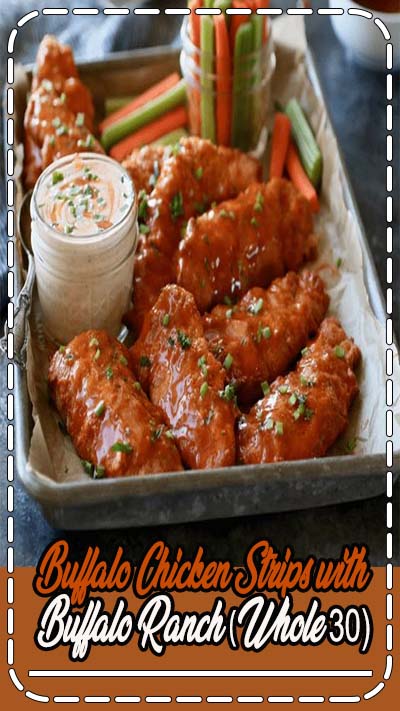 Buffalo Chicken Strips with Buffalo Ranch | whole30 recipe | gluten-free chicken strips | buffalo chicken recipe | dairy-free chicken strip recipe | paleo dinner recipe | healthy dinner recipe || The Real Food Dietitians #whole30 #glutenfreedinner