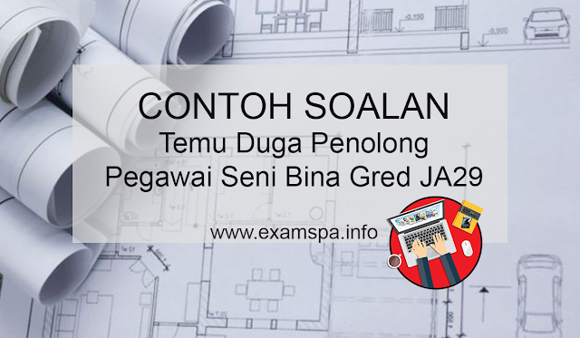 Contoh Soalan Temu Duga Penolong Pegawai Seni Bina Gred 