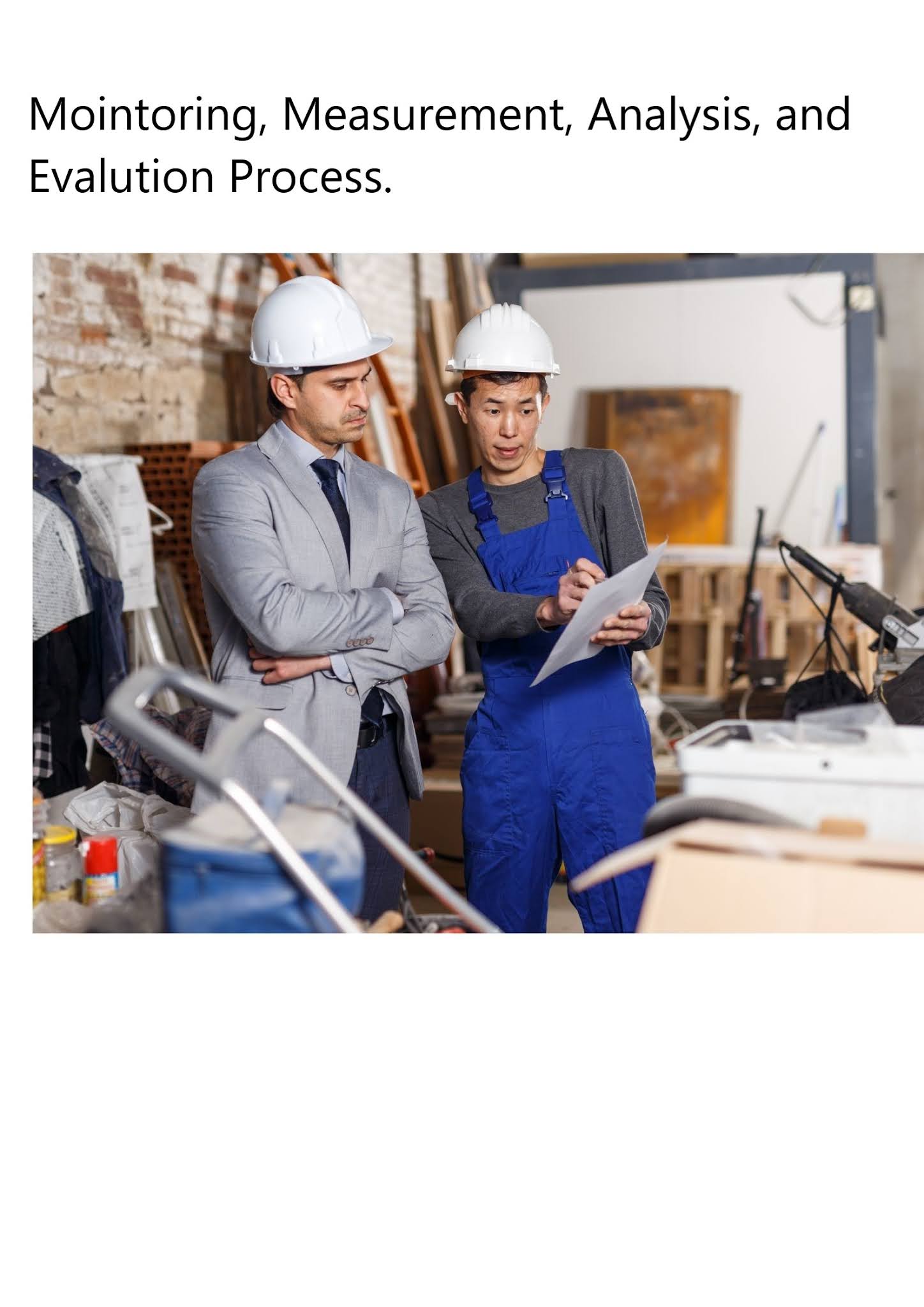 Monitoring, measurement, analysis, and evaluation process. ( ISO 9001