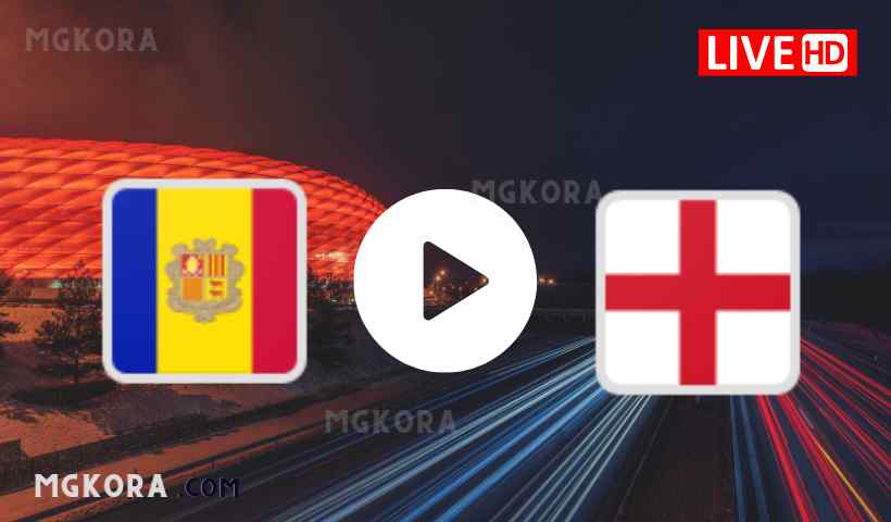 بث مباشر | مشاهدة مباراة إنجلترا ضد أندورا اليوم الأحد في تصفيات كأس العالم 2022