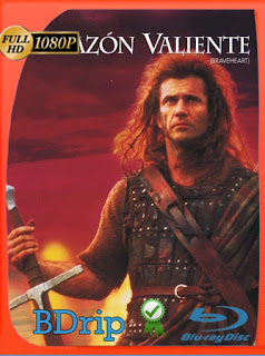 Corazón Valiente (Braveheart) (1995) BDRIP 1080p Latino [GoogleDrive] SXGO