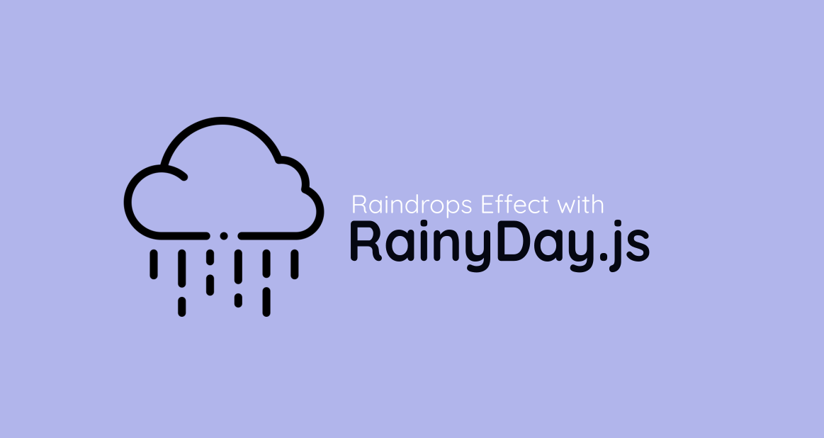 Raindrops Effect with RainyDay.js
