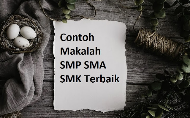 Contoh Makalah SMP SMA SMK Contoh Makalah SMP SMA SMK