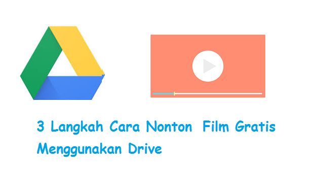 3 Langkah Cara Nonton Film Gratis Menggunakan Drive - Sepwal.Net