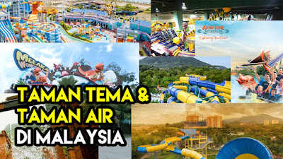 Senarai Taman Tema dan Taman Air Di Malaysia