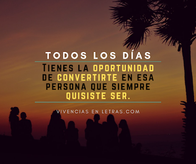 Todos los días son una oportunidad reflexiones de vida