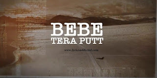 Bebe Tera Putt Lyrics By Karamjit Anmol