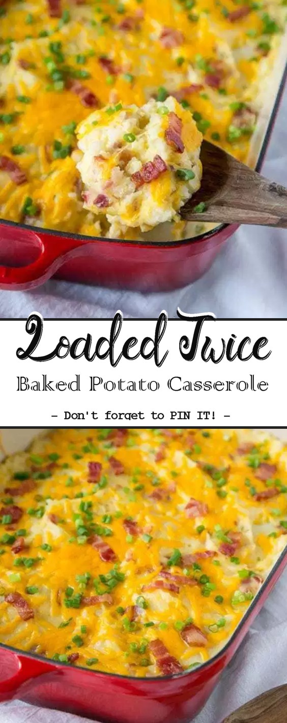 Loaded Twice Baked Potato Casserole - Just Easy Recipe