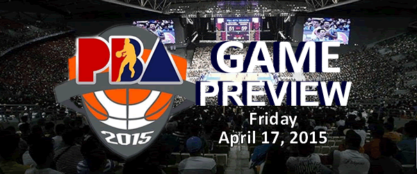 List of PBA Game April 17, 2015 Friday @ Smart Araneta Coliseum