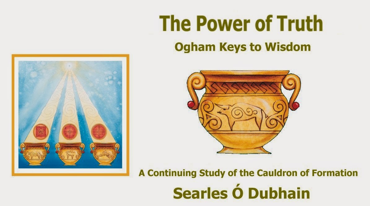 O'Dubhain's Cauldron: Ogham Keys to Wisdom - The Power of Truth