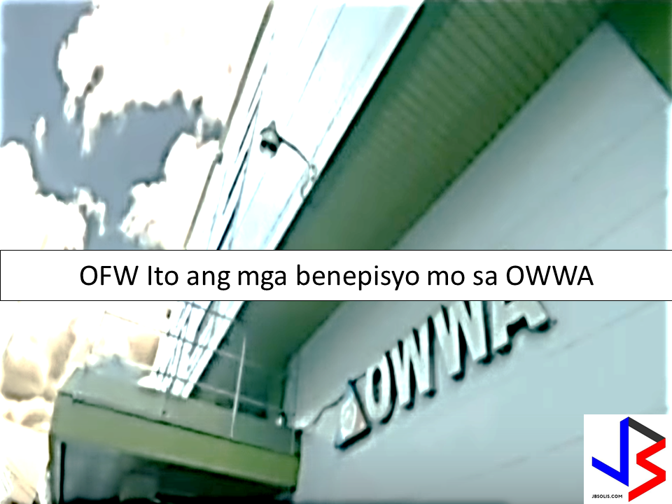 Are You A Member of OWWA? These are Your Benefits And How To Avail Them