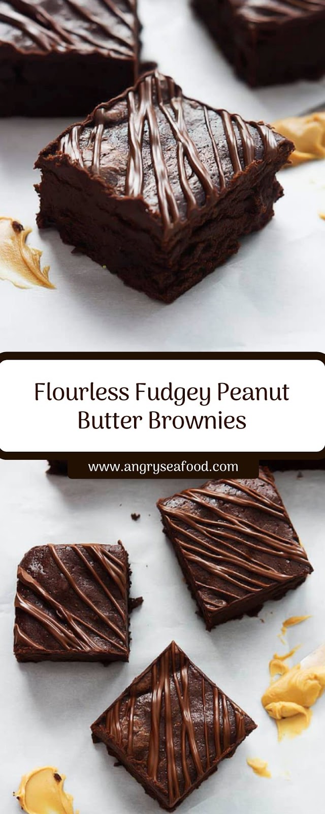 Flourless Fudgey Peanut Butter Brownies Flourless Fudgey Peanut Butter Brownies