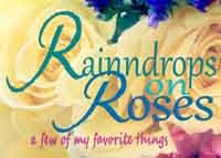 My other blog, Rainndrops on Roses