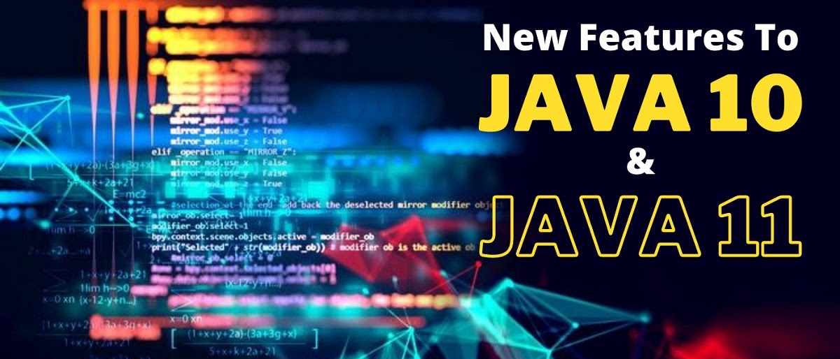 New features to Java 10 and Java 11