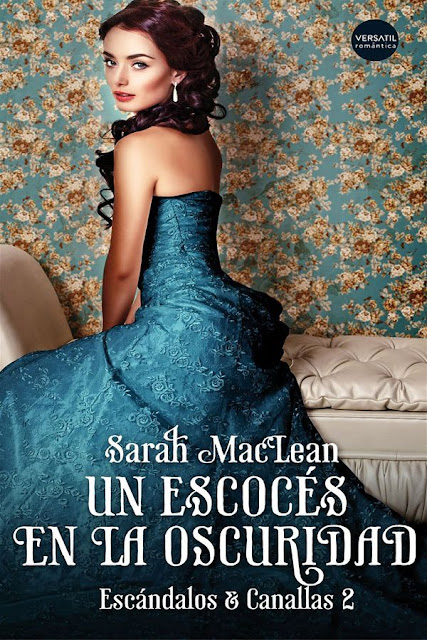 Un escocés en la oscuridad | Escándalos y canallas #2 | Sarah MacLean Un escocés en la oscuridad | Escándalos y canallas #2 | Sarah MacLean