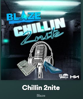 New Music: Blaze - Chillin 2nite Featuring Marquita Sampson