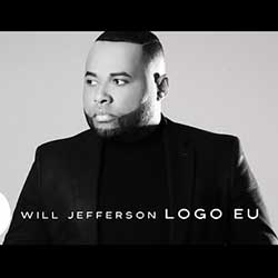 Baixar Música Gospel Logo Eu - Will Jefferson Mp3