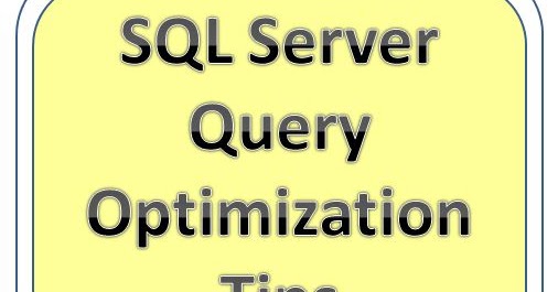 Sql Server Query Optimization Tips