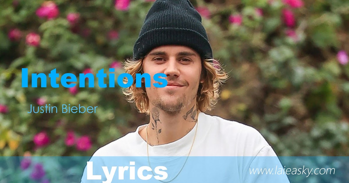 Intentions Lyrics Justin Bieber Song Download Intentions Lyrics Justin Bieber Song Download
